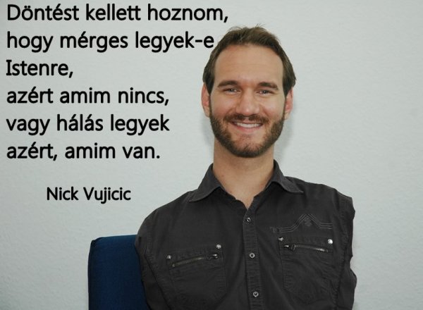 Nick Vujicic idézetek
